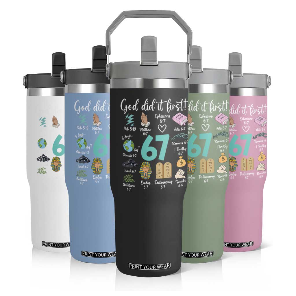God Did It First 6 7 Flip Straw Tumbler Funny Christian Bible Verse Meme 67 References TS02 Print Your Wear