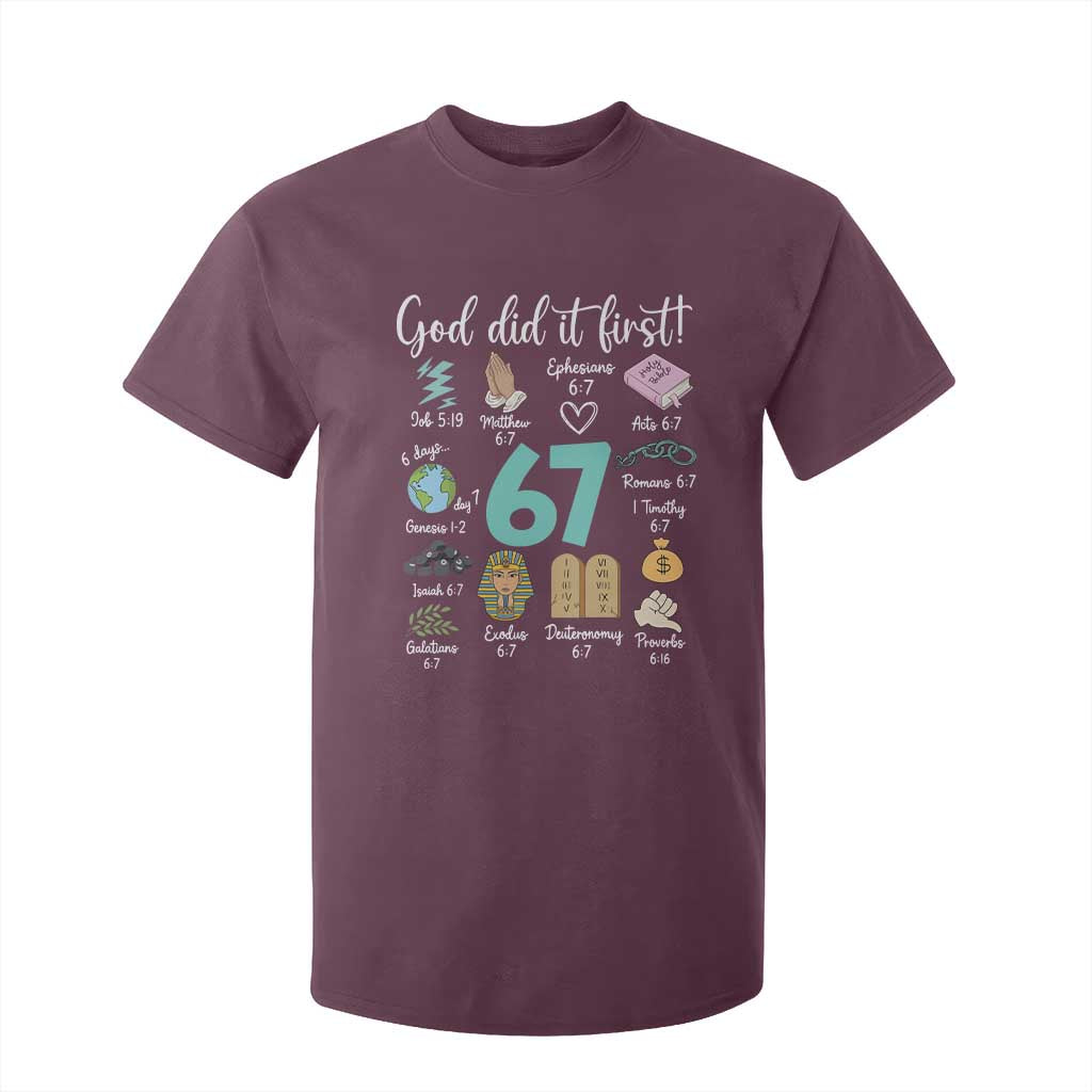 God Did It First 6 7 T Shirt For Kid Funny Christian Bible Verse Meme 67 References TS02 Maroon Print Your Wear