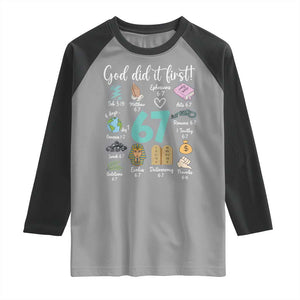 God Did It First 6 7 Raglan Shirt Funny Christian Bible Verse Meme 67 References TS02 Sport Gray Black Print Your Wear