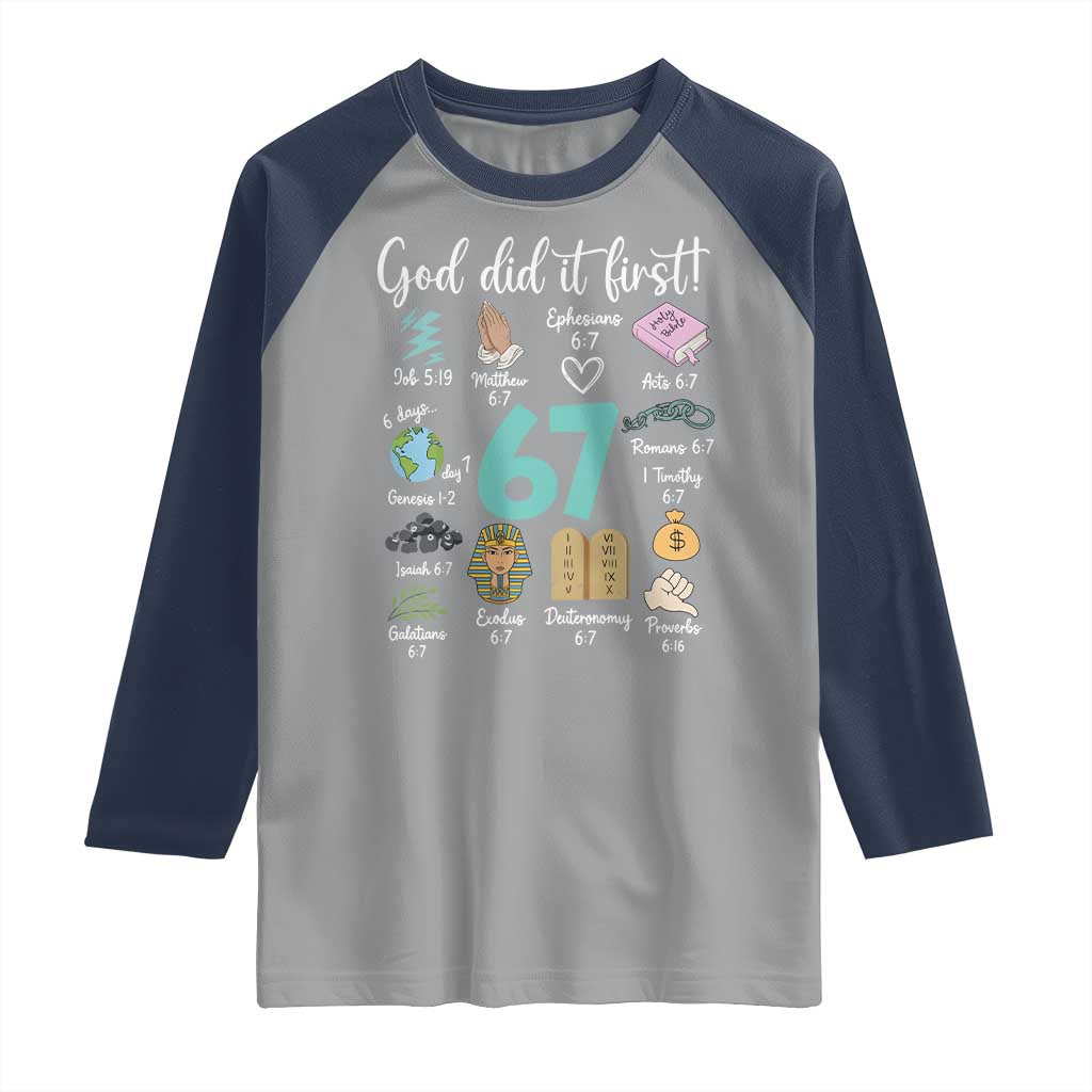 God Did It First 6 7 Raglan Shirt Funny Christian Bible Verse Meme 67 References TS02 Sport Gray Navy Print Your Wear