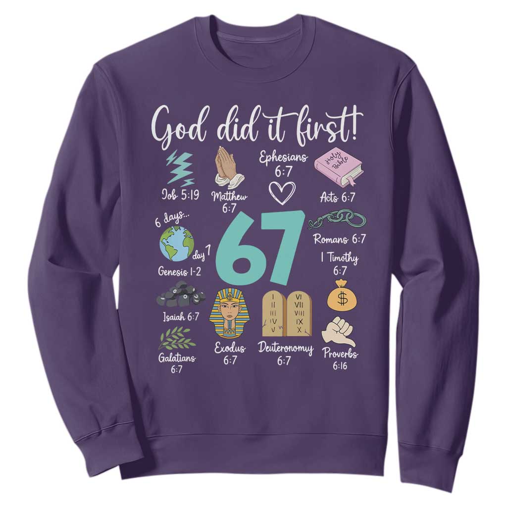 God Did It First 6 7 Sweatshirt Funny Christian Bible Verse Meme 67 References TS02 Purple Print Your Wear
