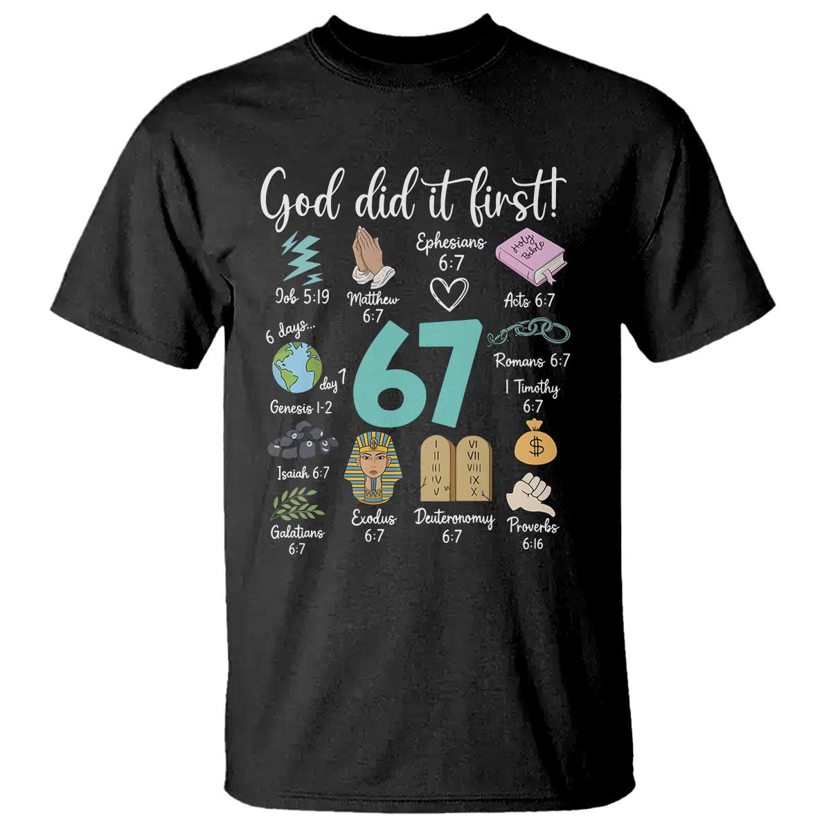 God Did It First 6 7 T Shirt Funny Christian Bible Verse Meme 67 References TS02 Black Print Your Wear