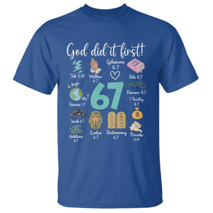 God Did It First 6 7 T Shirt Funny Christian Bible Verse Meme 67 References TS02 Royal Blue Print Your Wear