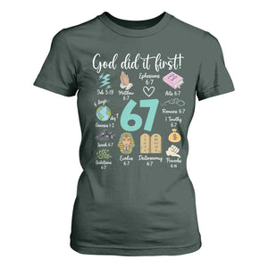 God Did It First 6 7 T Shirt For Women Funny Christian Bible Verse Meme 67 References TS02 Dark Forest Green Print Your Wear