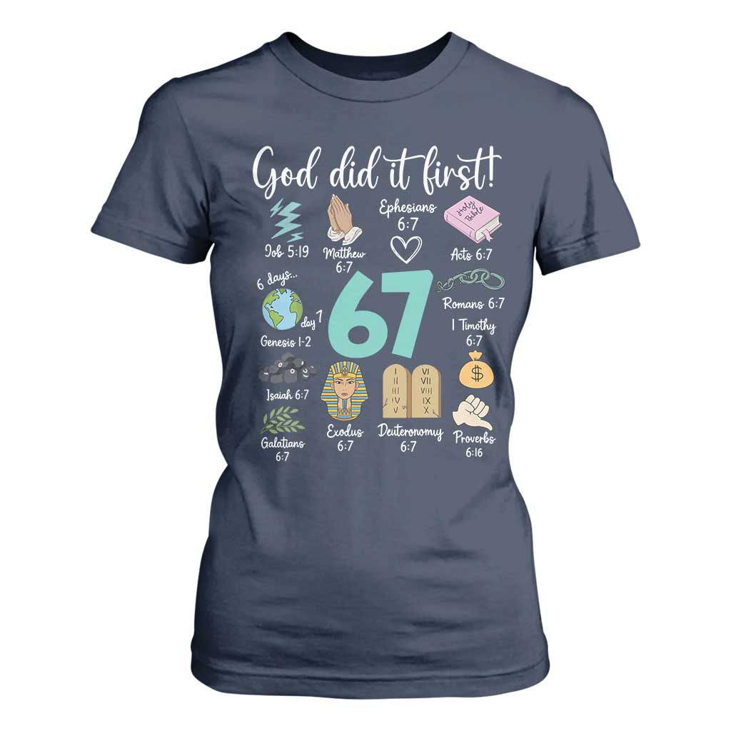 God Did It First 6 7 T Shirt For Women Funny Christian Bible Verse Meme 67 References TS02 Navy Print Your Wear