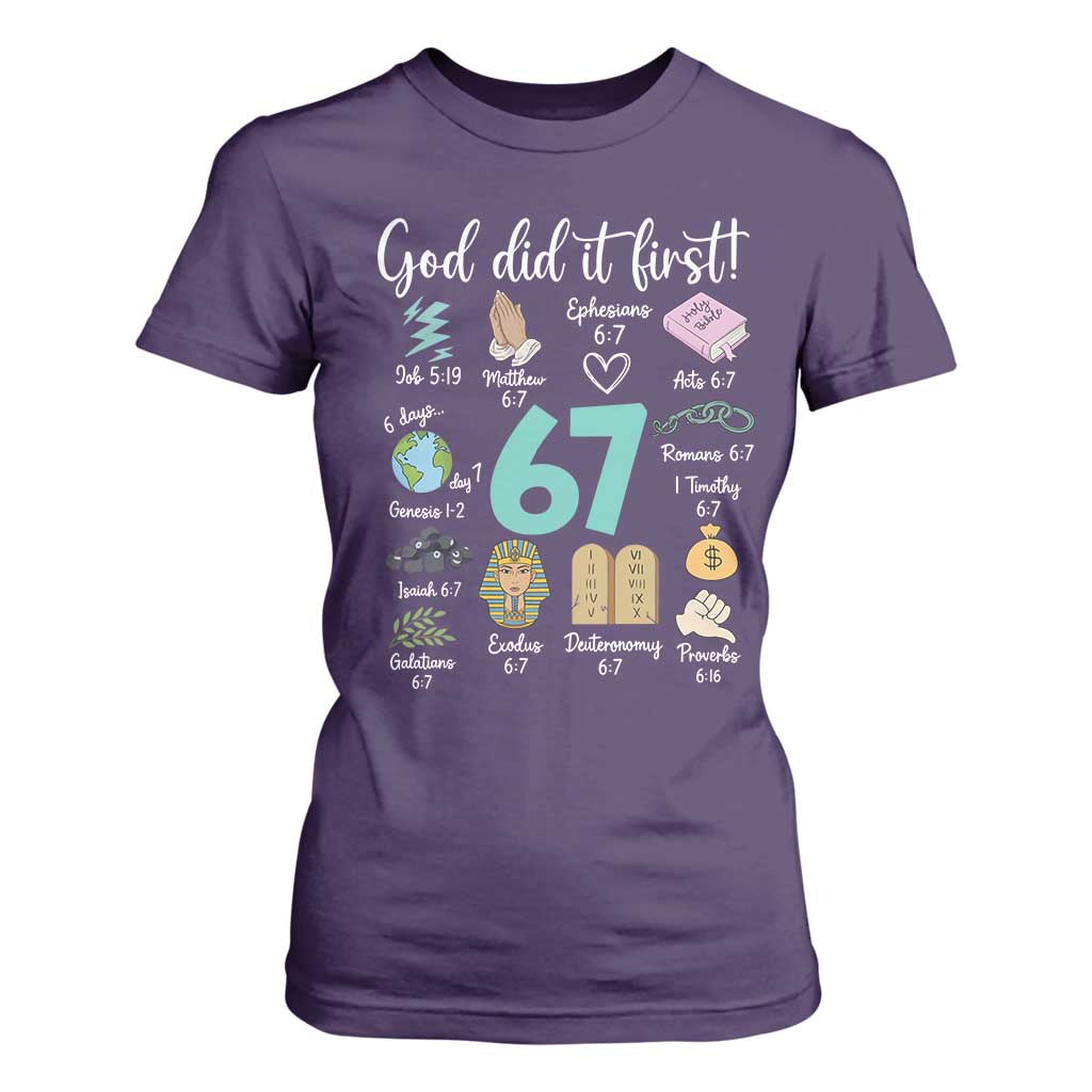 God Did It First 6 7 T Shirt For Women Funny Christian Bible Verse Meme 67 References TS02 Purple Print Your Wear