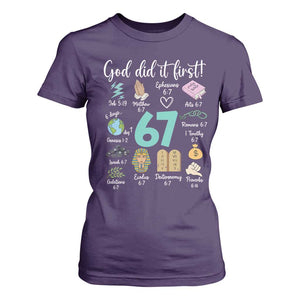 God Did It First 6 7 T Shirt For Women Funny Christian Bible Verse Meme 67 References TS02 Purple Print Your Wear