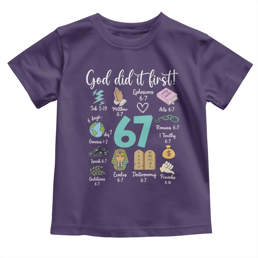 God Did It First 6 7 Toddler T Shirt Funny Christian Bible Verse Meme 67 References TS02 Purple Print Your Wear