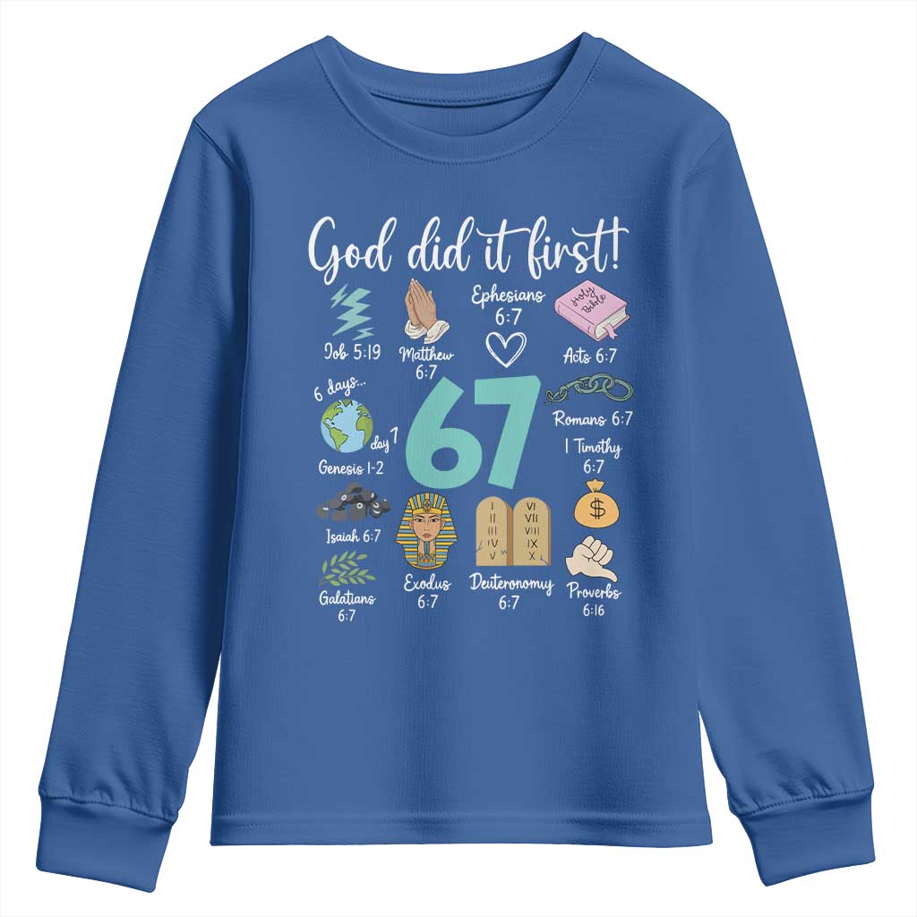 God Did It First 6 7 Youth Sweatshirt Funny Christian Bible Verse Meme 67 References TS02 Royal Blue Print Your Wear