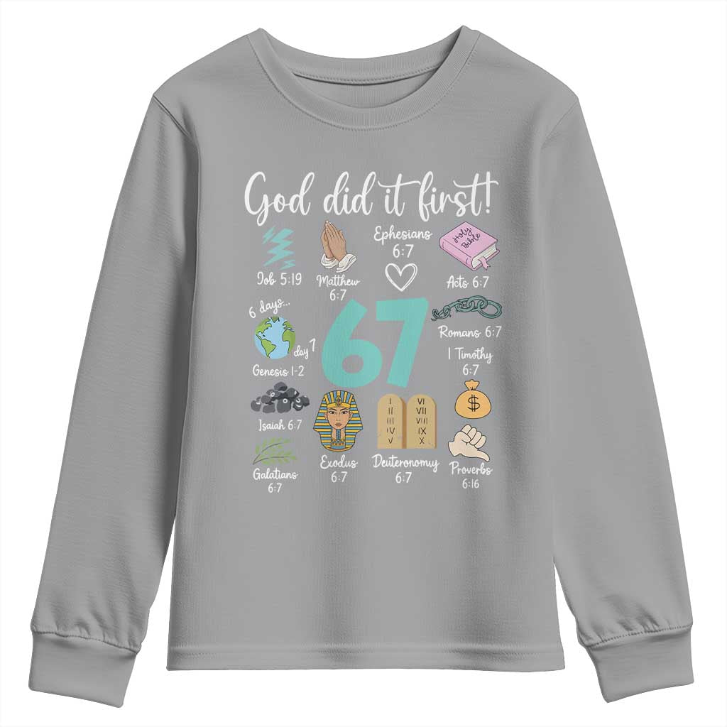 God Did It First 6 7 Youth Sweatshirt Funny Christian Bible Verse Meme 67 References TS02 Sport Gray Print Your Wear