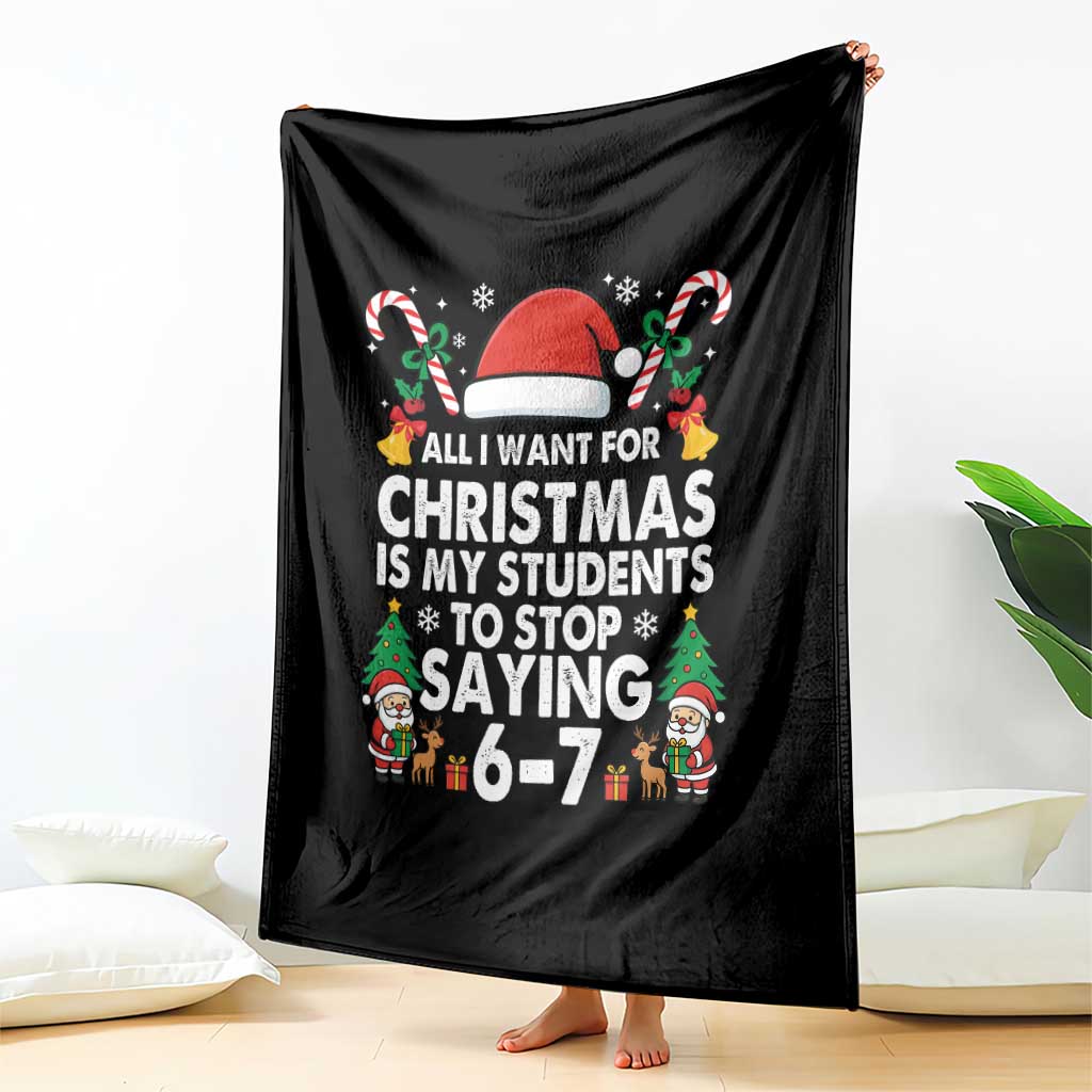 Funny Anti Six Seven Teacher Christmas Throw Blanket My Students To Stop Saying 67 Santa Hat Candy Canes TS02 Print Your Wear