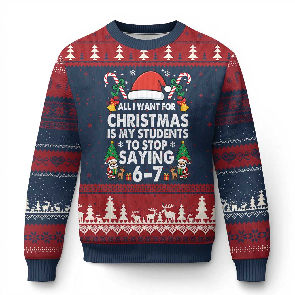 Funny Anti Six Seven Teacher Xmas Ugly Christmas Sweater My Students To Stop Saying 67 Santa Hat Candy Canes TS02 Navy Red Print Your Wear