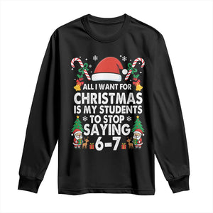 Funny Anti Six Seven Teacher Christmas Long Sleeve Shirt My Students To Stop Saying 67 Santa Hat Candy Canes TS02 Black Print Your Wear