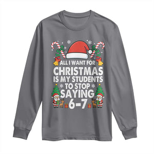 Funny Anti Six Seven Teacher Christmas Long Sleeve Shirt My Students To Stop Saying 67 Santa Hat Candy Canes TS02 Charcoal Print Your Wear