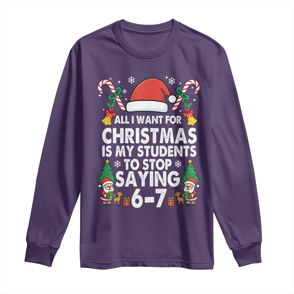 Funny Anti Six Seven Teacher Christmas Long Sleeve Shirt My Students To Stop Saying 67 Santa Hat Candy Canes TS02 Purple Print Your Wear
