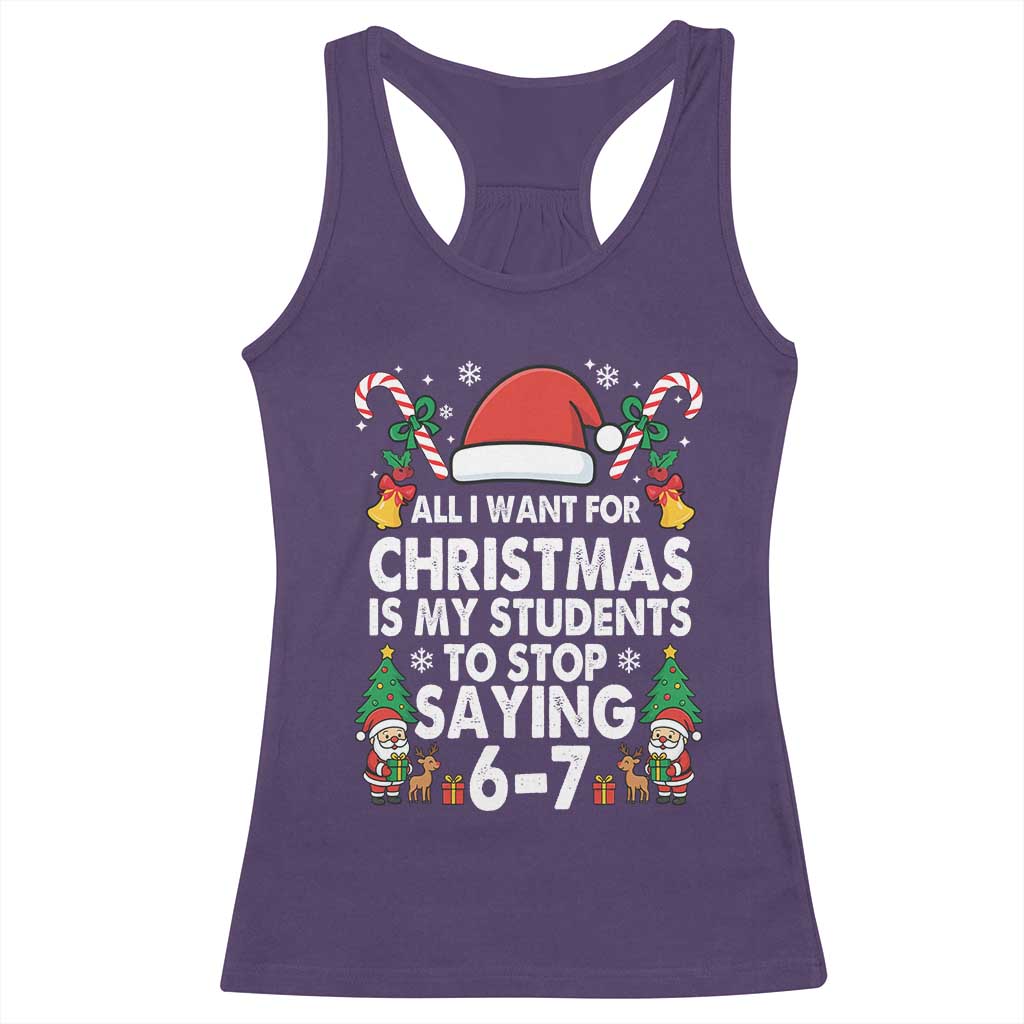 Funny Anti Six Seven Teacher Christmas Racerback Tank Top My Students To Stop Saying 67 Santa Hat Candy Canes TS02 Purple Print Your Wear