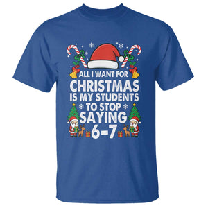 Funny Anti Six Seven Teacher Christmas T Shirt My Students To Stop Saying 67 Santa Hat Candy Canes TS02 Royal Blue Print Your Wear