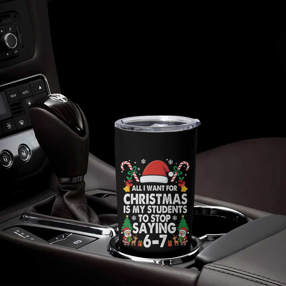 Funny Anti Six Seven Teacher Christmas Tumbler Cup My Students To Stop Saying 67 Santa Hat Candy Canes TS02 Print Your Wear