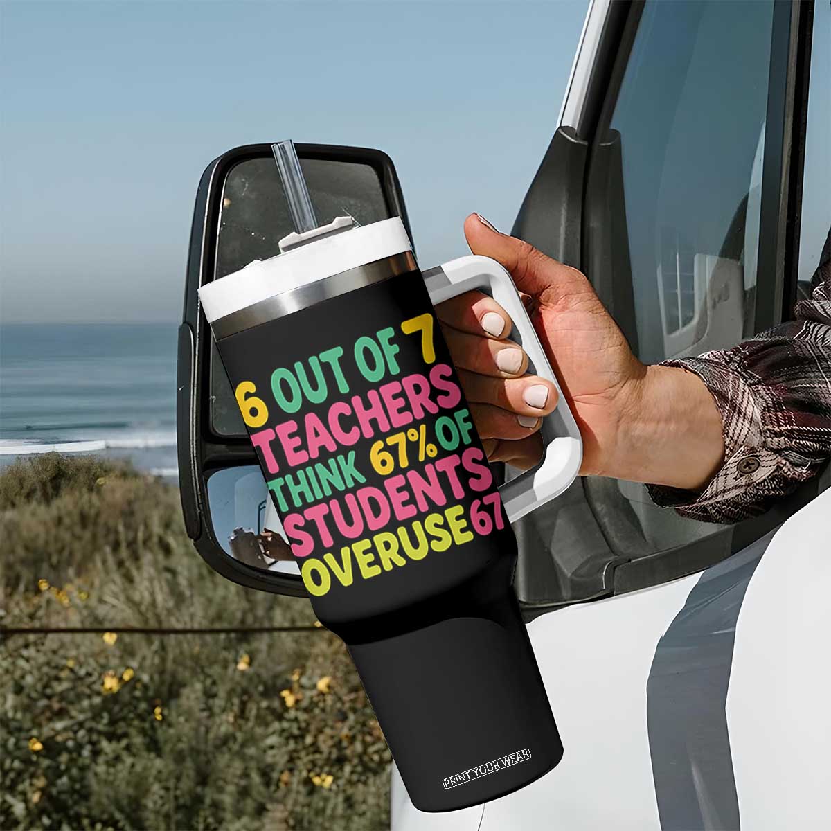 6 Out of 7 Teachers Think 67 Percent of Students Overuse 67 Tumbler With Handle Funny Viral Meme Educators TS02 Print Your Wear