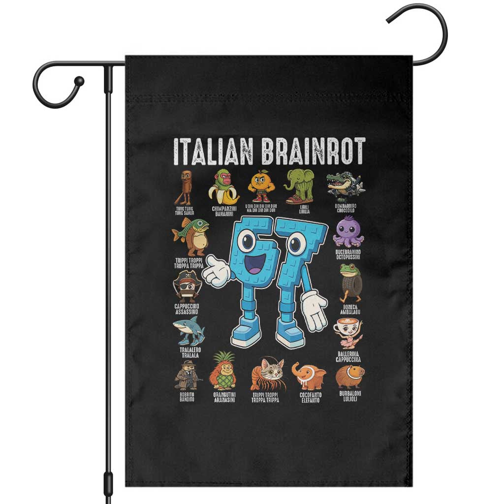 Italian Brainrot 67 Meme Garden Flag Funny Six Seven Absurdist Viral Chaoscore Internet Humor Addicts TS02 Black Print Your Wear
