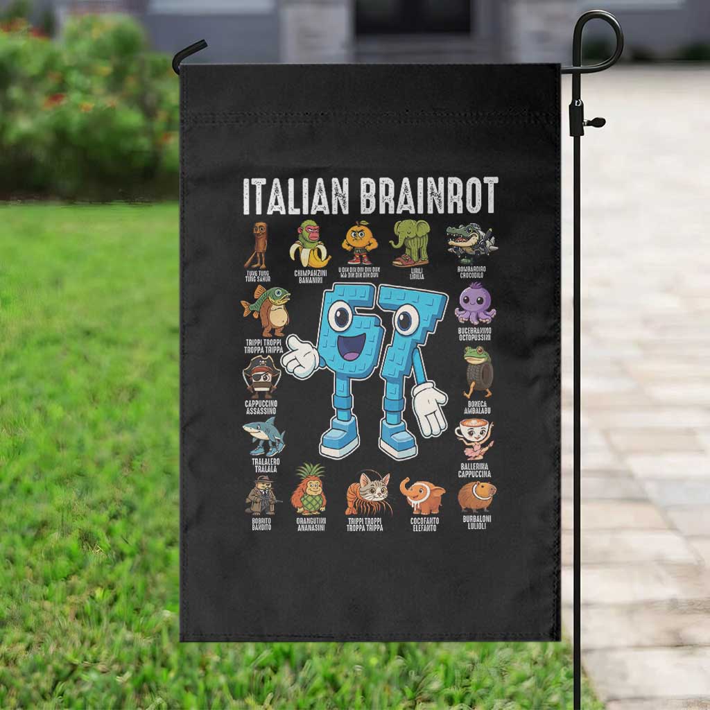 Italian Brainrot 67 Meme Garden Flag Funny Six Seven Absurdist Viral Chaoscore Internet Humor Addicts TS02 Print Your Wear