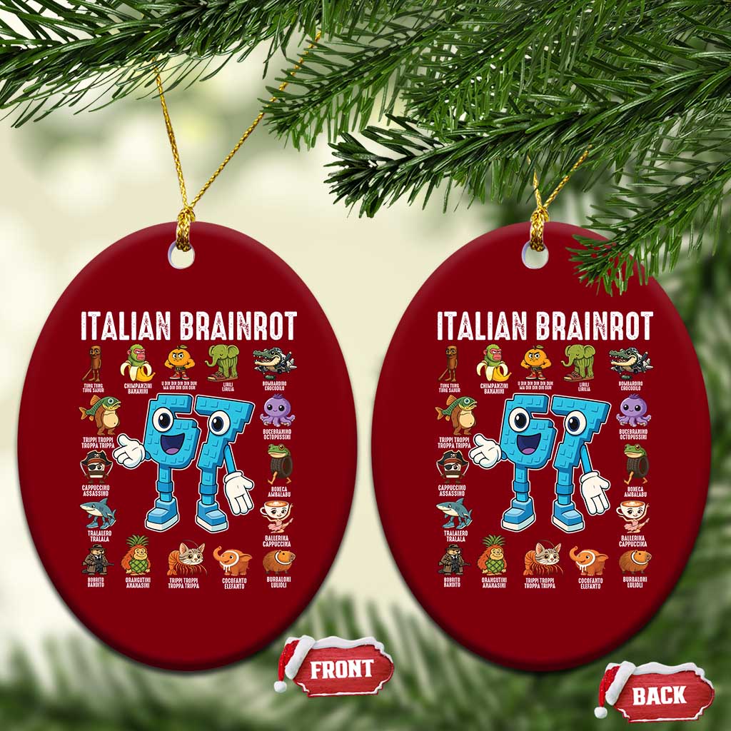 Italian Brainrot 67 Meme Ceramic Ornament Funny Six Seven Absurdist Viral Chaoscore Internet Humor Addicts TS02 Print Your Wear
