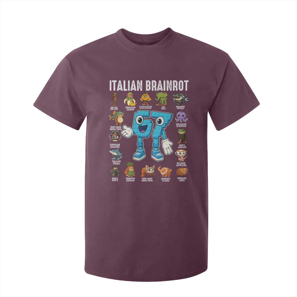 Italian Brainrot 67 Meme T Shirt For Kid Funny Six Seven Absurdist Viral Chaoscore Internet Humor Addicts TS02 Maroon Print Your Wear