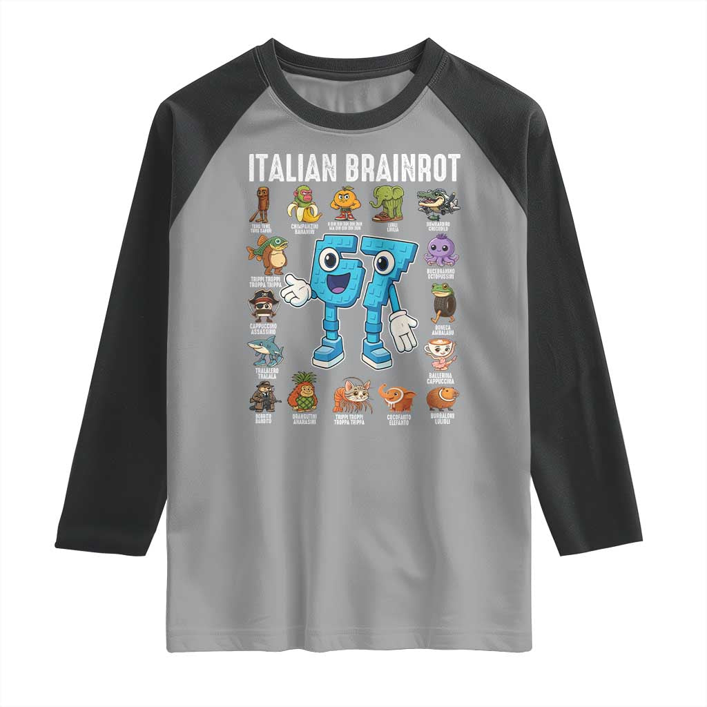 Italian Brainrot 67 Meme Raglan Shirt Funny Six Seven Absurdist Viral Chaoscore Internet Humor Addicts TS02 Sport Gray Black Print Your Wear