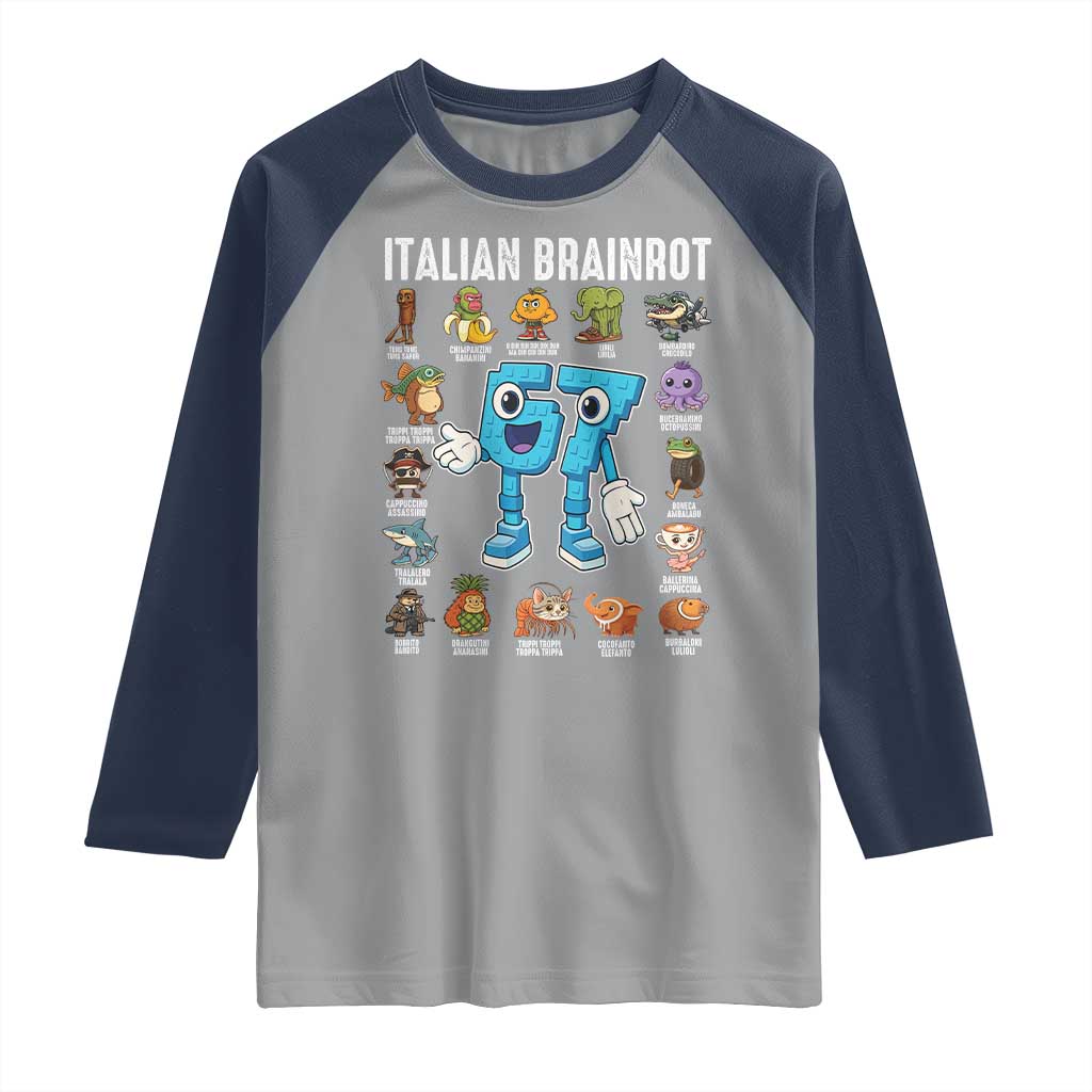 Italian Brainrot 67 Meme Raglan Shirt Funny Six Seven Absurdist Viral Chaoscore Internet Humor Addicts TS02 Sport Gray Navy Print Your Wear