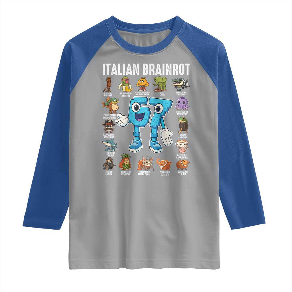 Italian Brainrot 67 Meme Raglan Shirt Funny Six Seven Absurdist Viral Chaoscore Internet Humor Addicts TS02 Sport Gray Royal Print Your Wear