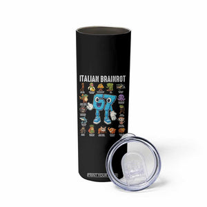 Italian Brainrot 67 Meme Skinny Tumbler Funny Six Seven Absurdist Viral Chaoscore Internet Humor Addicts TS02 Print Your Wear