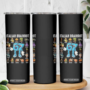 Italian Brainrot 67 Meme Skinny Tumbler Funny Six Seven Absurdist Viral Chaoscore Internet Humor Addicts TS02 Print Your Wear