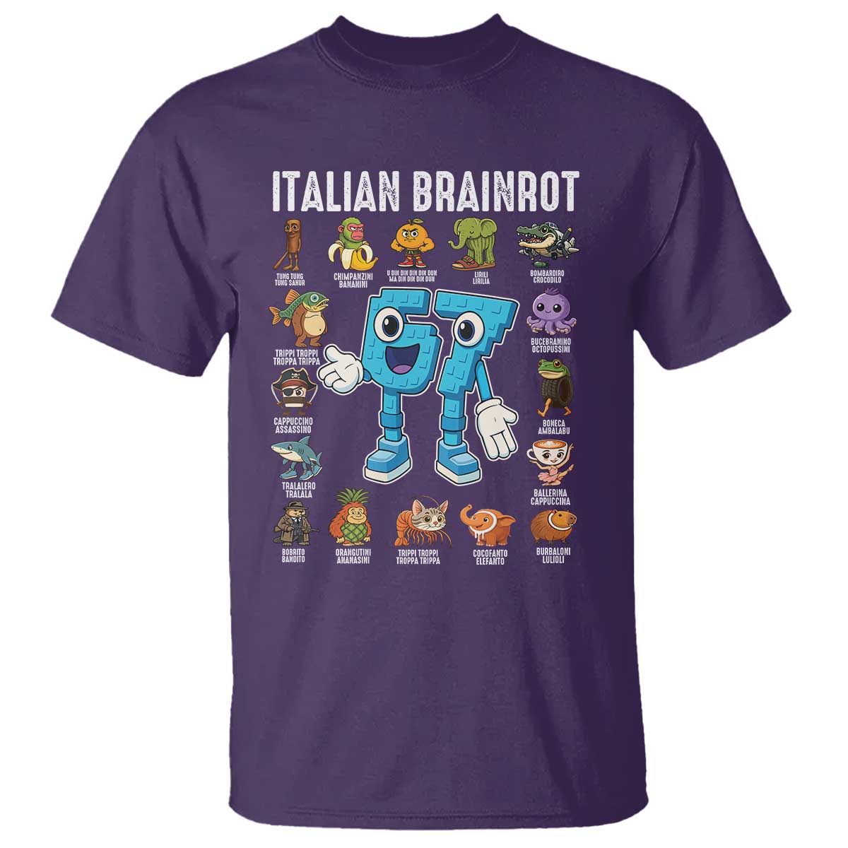 Italian Brainrot 67 Meme T Shirt Funny Six Seven Absurdist Viral Chaoscore Internet Humor Addicts TS02 Purple Print Your Wear