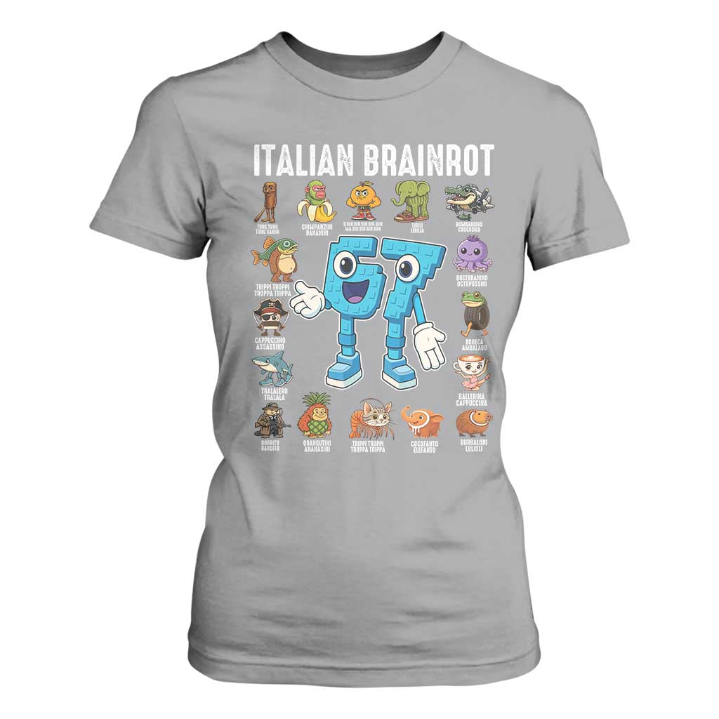Italian Brainrot 67 Meme T Shirt For Women Funny Six Seven Absurdist Viral Chaoscore Internet Humor Addicts TS02 Sport Gray Print Your Wear