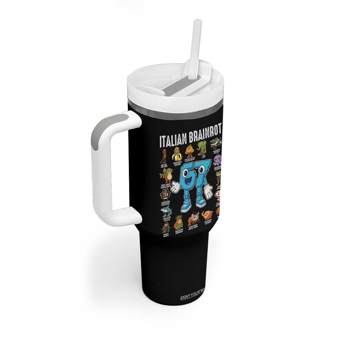 Italian Brainrot 67 Meme Tumbler With Handle Funny Six Seven Absurdist Viral Chaoscore Internet Humor Addicts TS02 Print Your Wear