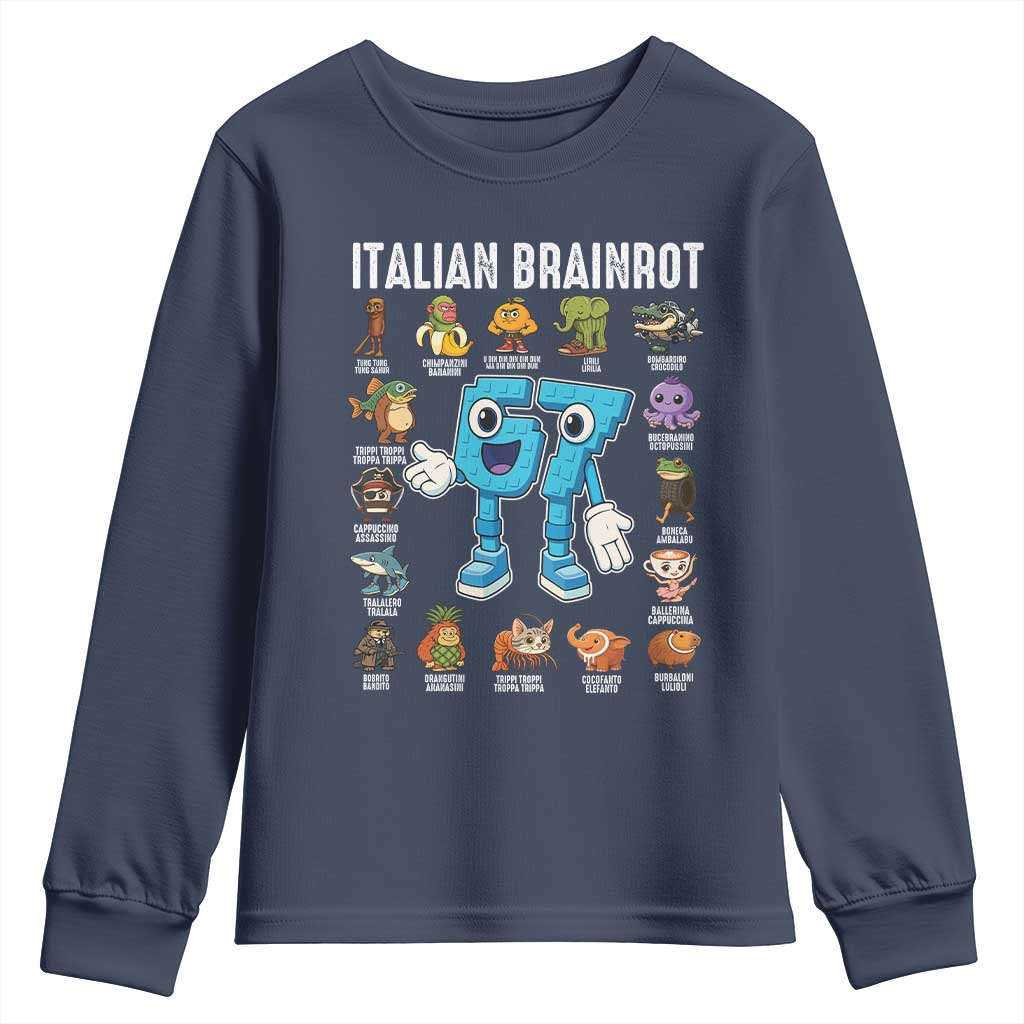 Italian Brainrot 67 Meme Youth Sweatshirt Funny Six Seven Absurdist Viral Chaoscore Internet Humor Addicts TS02 Navy Print Your Wear