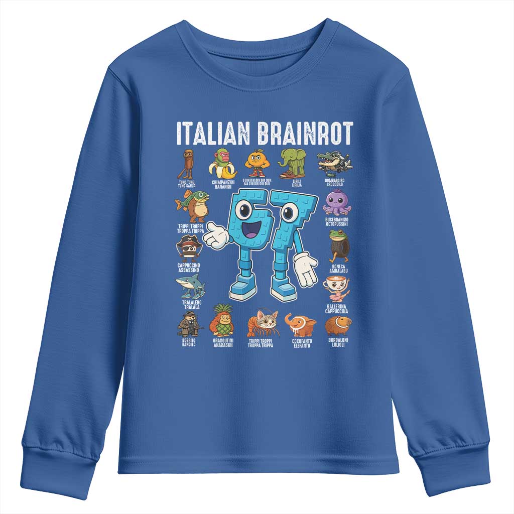 Italian Brainrot 67 Meme Youth Sweatshirt Funny Six Seven Absurdist Viral Chaoscore Internet Humor Addicts TS02 Royal Blue Print Your Wear
