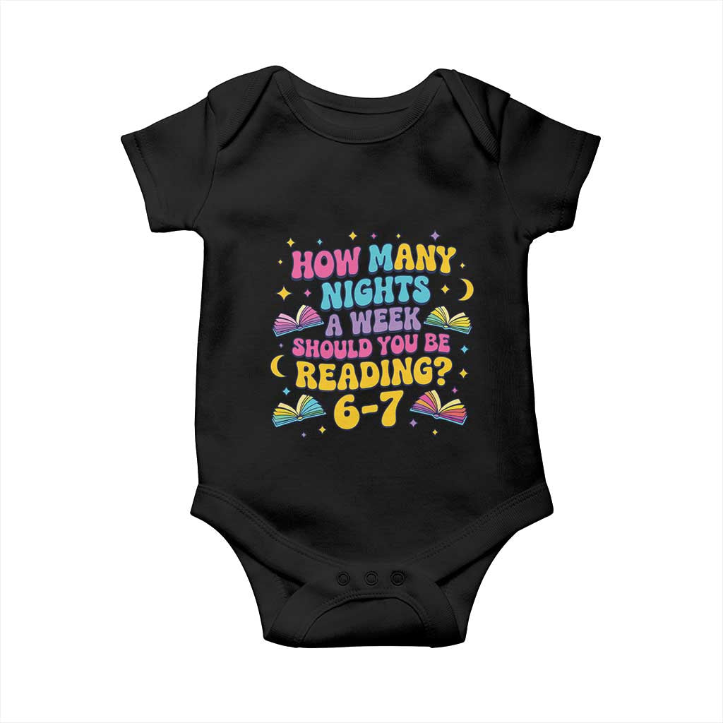 How Many Nights a Week Should You Be Reading 6 7 Baby Onesie Funny Book Meme for Teachers Students TS02 Black Print Your Wear