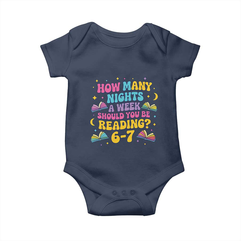 How Many Nights a Week Should You Be Reading 6 7 Baby Onesie Funny Book Meme for Teachers Students TS02 Navy Print Your Wear
