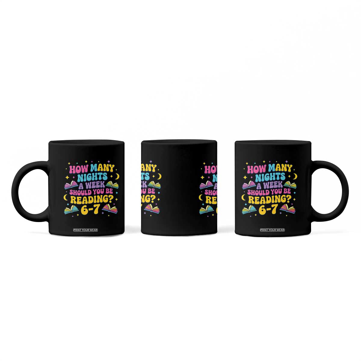 How Many Nights a Week Should You Be Reading 6 7 Coffee Mug Funny Book Meme for Teachers Students TS02 Print Your Wear