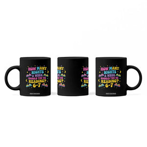 How Many Nights a Week Should You Be Reading 6 7 Coffee Mug Funny Book Meme for Teachers Students TS02 Print Your Wear