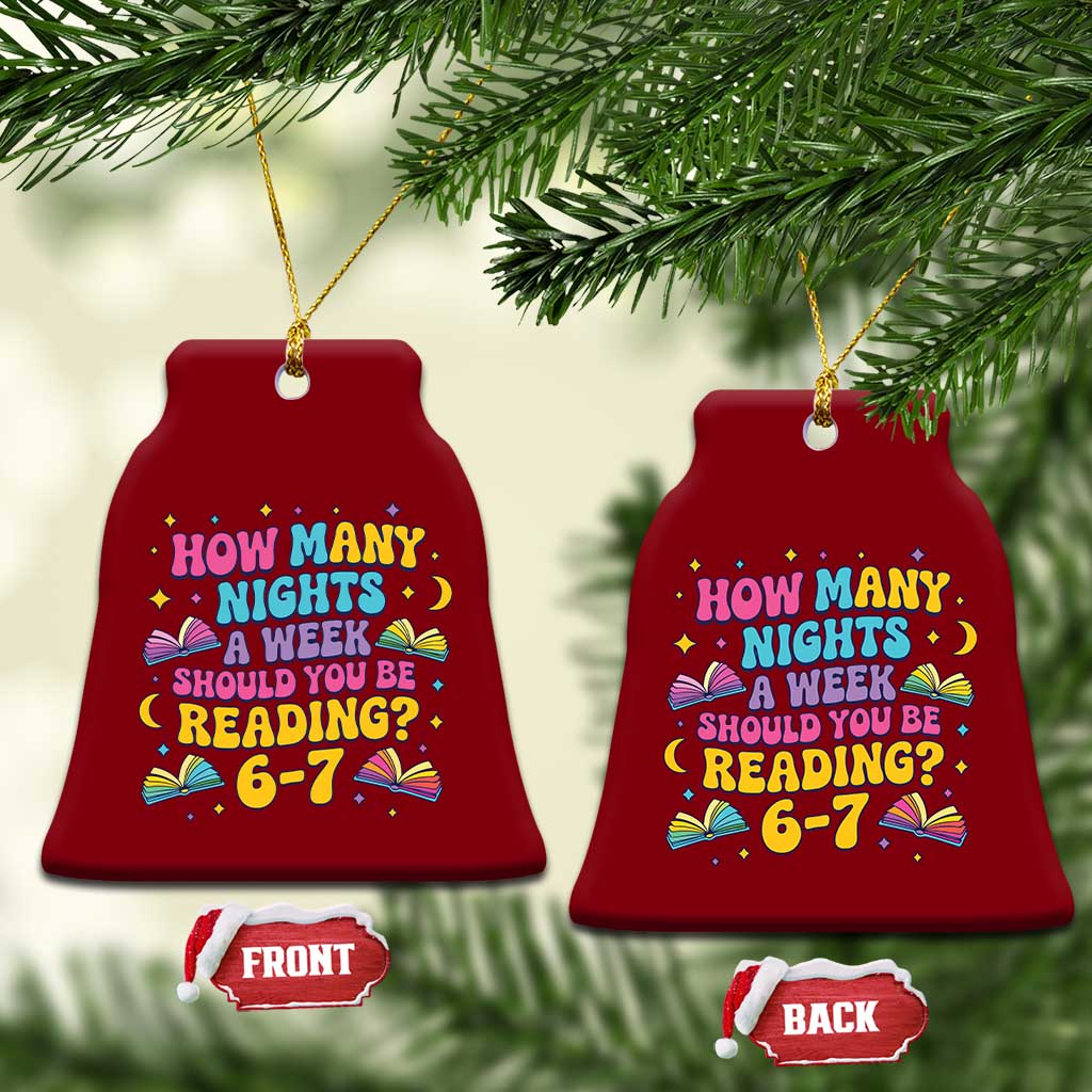 How Many Nights a Week Should You Be Reading 6 7 Ceramic Ornament Funny Book Meme for Teachers Students TS02 Print Your Wear
