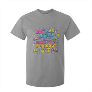 How Many Nights a Week Should You Be Reading 6 7 T Shirt For Kid Funny Book Meme for Teachers Students TS02 Sport Gray Print Your Wear