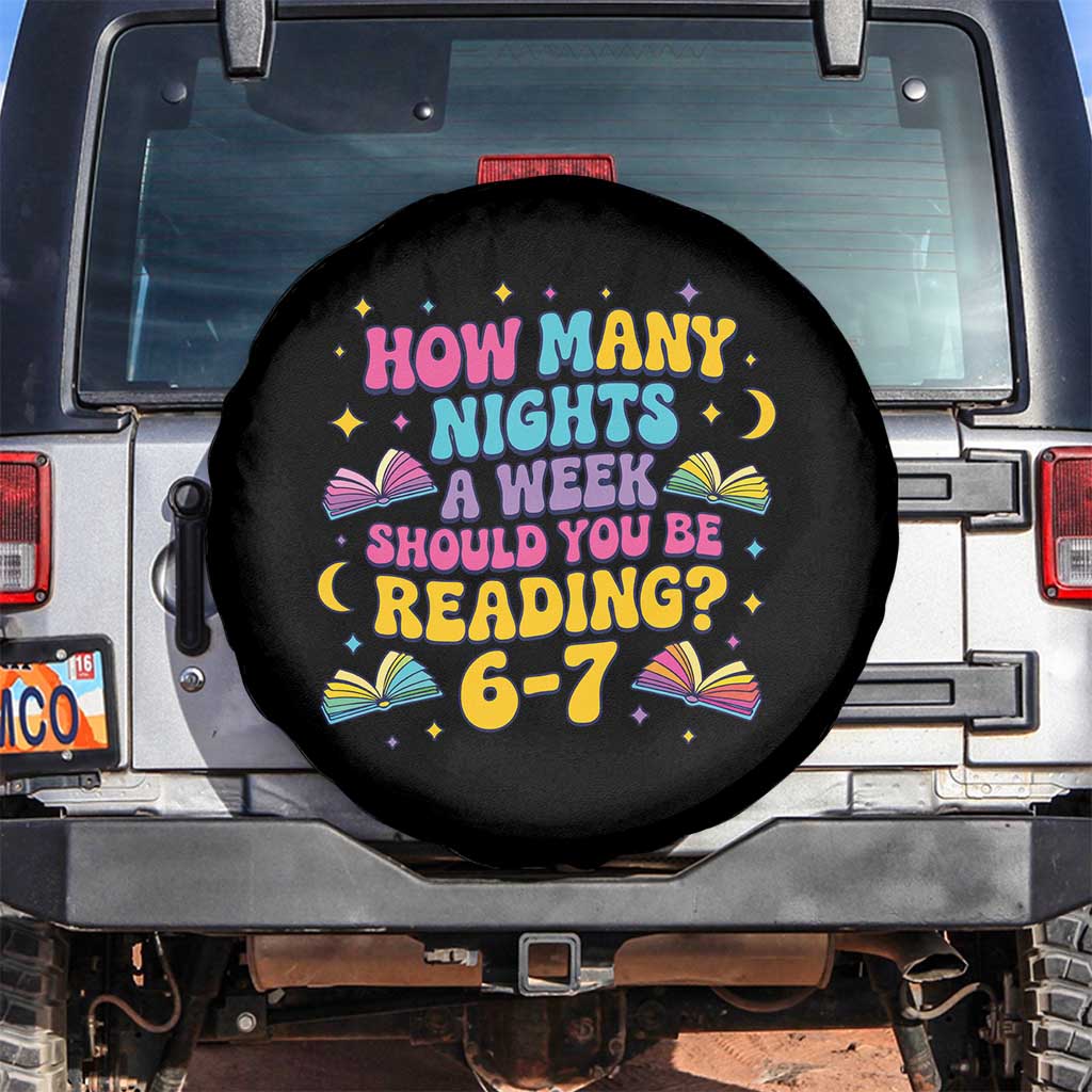 How Many Nights a Week Should You Be Reading 6 7 Spare Tire Cover Funny Book Meme for Teachers Students TS02 No hole Black Print Your Wear