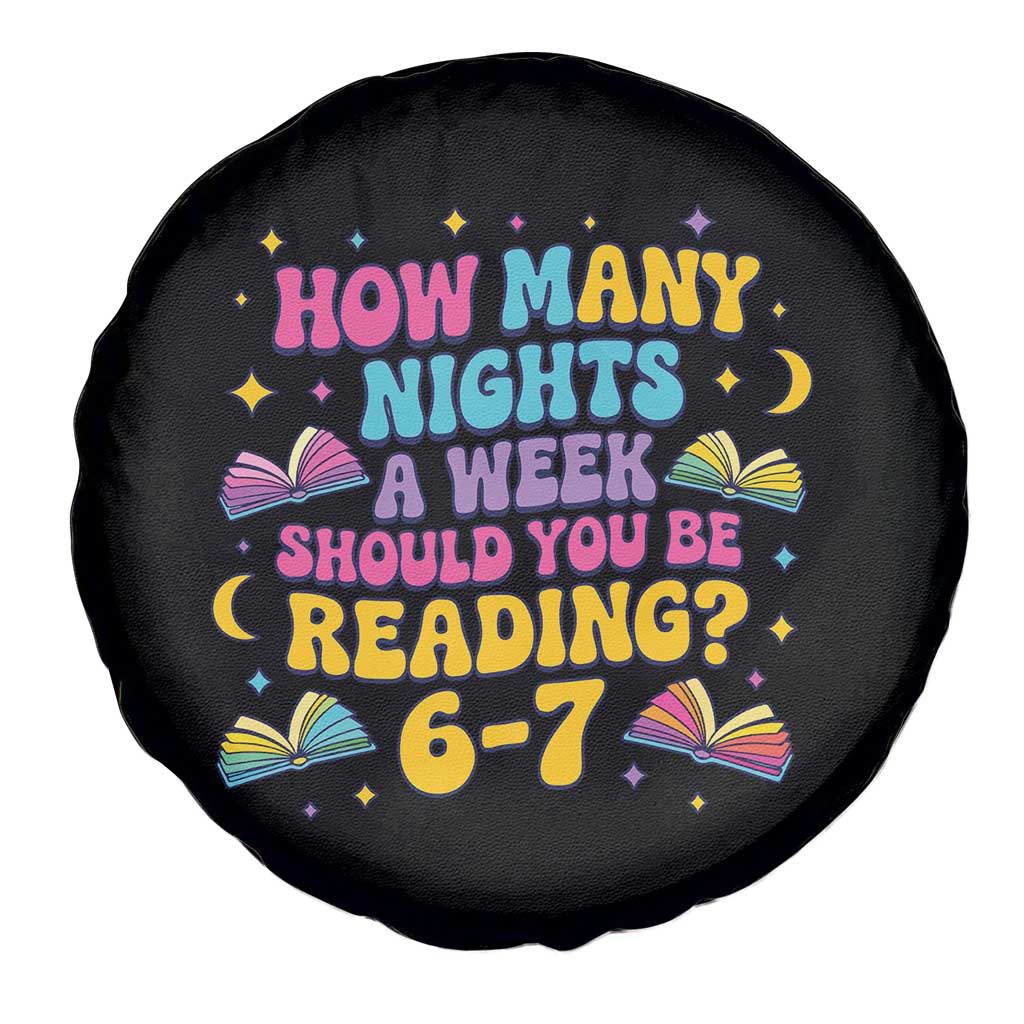 How Many Nights a Week Should You Be Reading 6 7 Spare Tire Cover Funny Book Meme for Teachers Students TS02 Print Your Wear