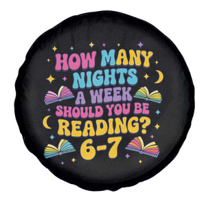 How Many Nights a Week Should You Be Reading 6 7 Spare Tire Cover Funny Book Meme for Teachers Students TS02 Print Your Wear