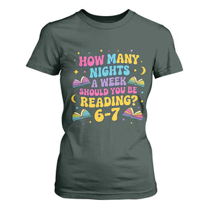 How Many Nights a Week Should You Be Reading 6 7 T Shirt For Women Funny Book Meme for Teachers Students TS02 Dark Forest Green Print Your Wear