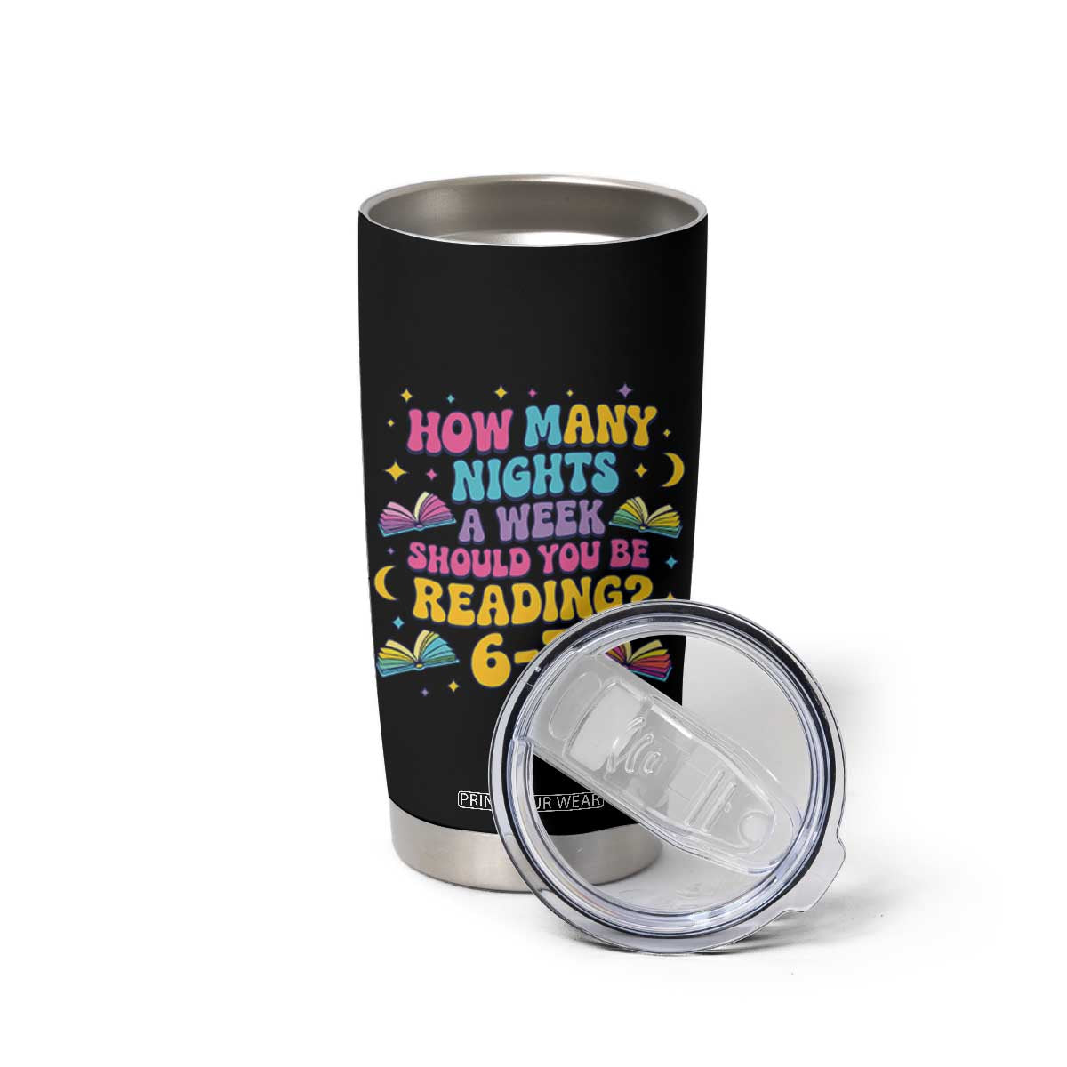 How Many Nights a Week Should You Be Reading 6 7 Tumbler Cup Funny Book Meme for Teachers Students TS02 Print Your Wear