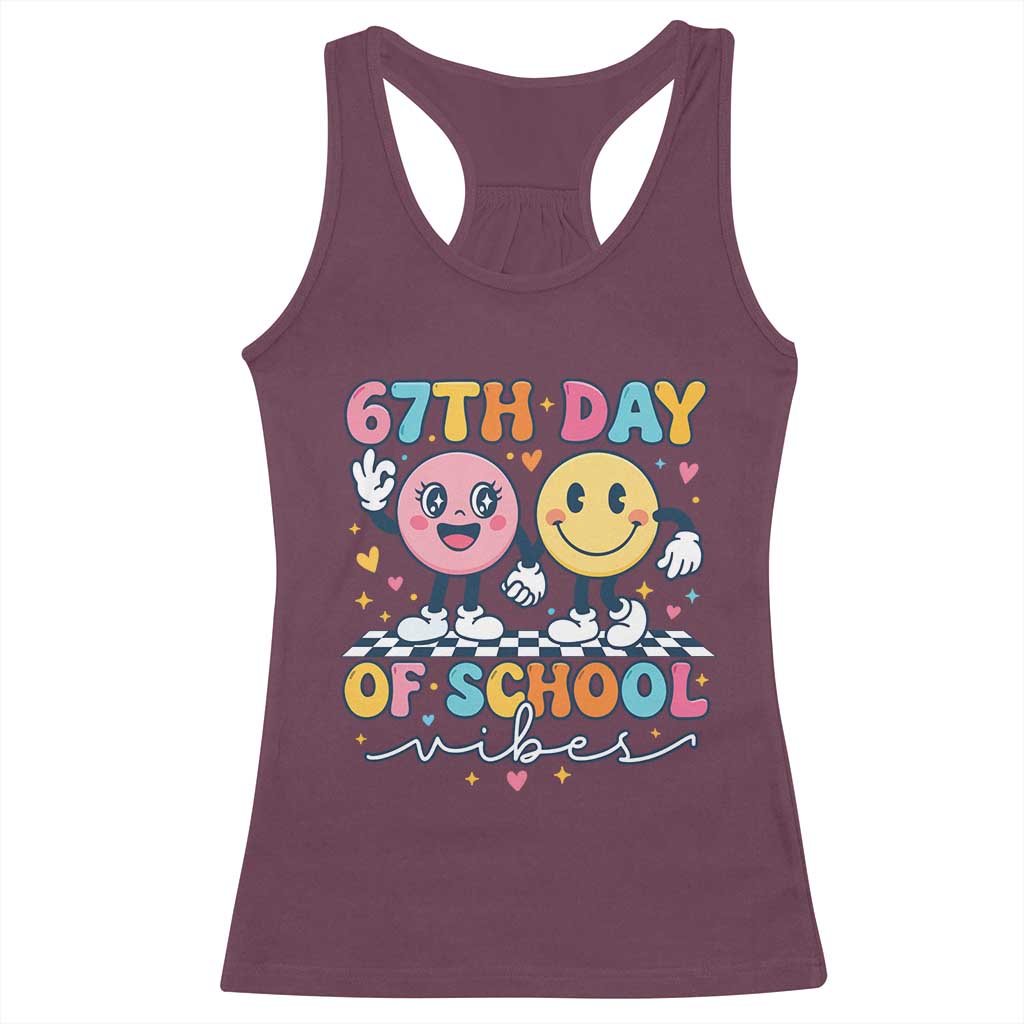 67th Day of School Vibes Racerback Tank Top Cute Retro Smiling Face for Students & Teachers TS02 Maroon Print Your Wear