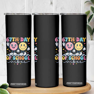 67th Day of School Vibes Skinny Tumbler Cute Retro Smiling Face for Students & Teachers TS02 Print Your Wear